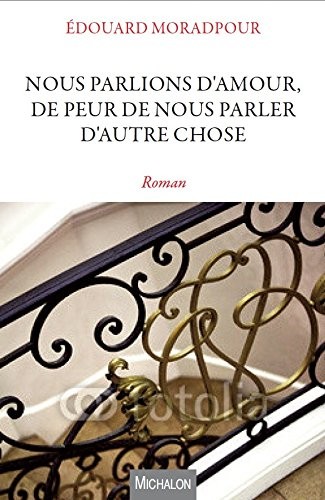 Nous parlions d'amour de peur de nous parler d'autre chose