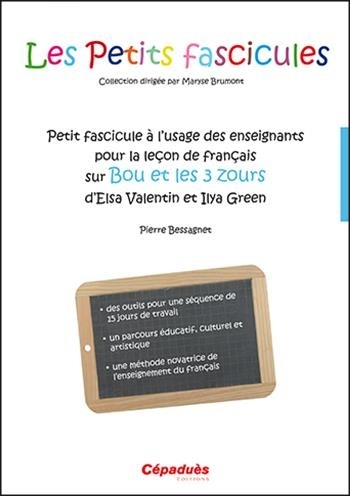 Petit fascicule à l'usage des enseignants pour la leçon de français sur Bou et les 3 Zours