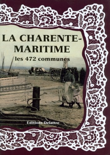 La Charente Maritime les 472 Communes