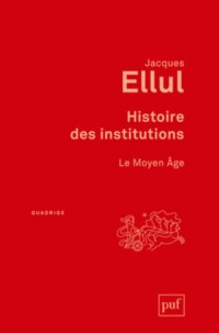 Histoire des institutions : Le Moyen Age