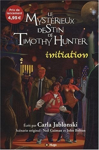 Le mystérieux destin de Timothy Hunter : Initiation