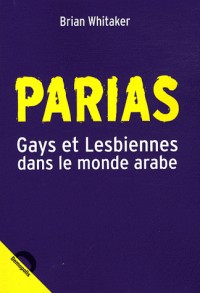 Parias : Gays et Lesbiennes dans le monde arabe