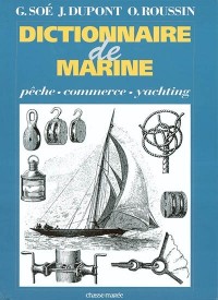 Dictionnaire de marine : Pêche - Commerce - Yachting