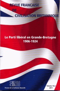 Revue française de civilisation britannique, vol. XVI(2)/2011. le par ti liberal en grande-bretagne