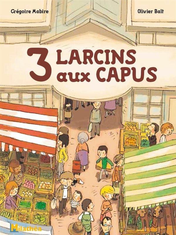 3 Larcins aux Capus