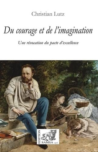 Du courage et de l’imagination: Une révocation du pacte d’excellence