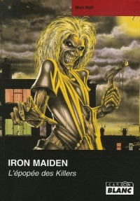 IRON MAIDEN L'épopée des killers