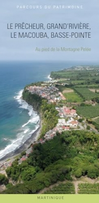 Le Prêcheur, Grand-Rivière, Macouba, Basse-Pointe
