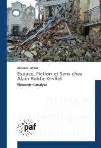 Espace, Fiction et Sens chez Alain Robbe-Grillet: Eléments d'analyse