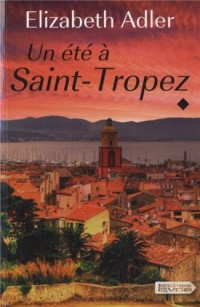 Un été à Saint-Tropez, Tome 1 :