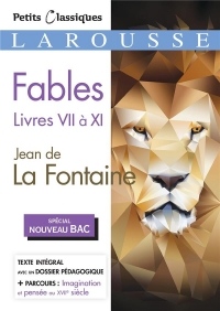 Fables livres VII à XI (Bac 2020): Jean de La Fontaine