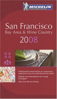 San Francisco Bay Area & Wine Country : A Selection of Restaurants & Hotels