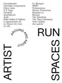 Artist-Run Spaces, Around and About (2012-2015-2017)