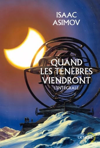 Quand les ténèbres viendront: L'intégrale