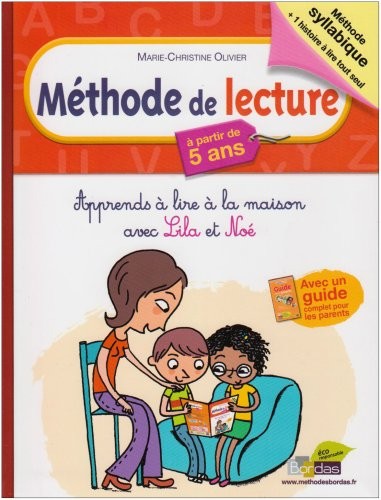 Méthode de lecture à partir de 5 ans : Apprends à lire à la maison avec Lila et Noé