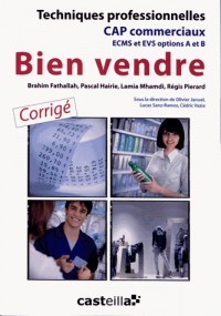 Bien vendre CAP commerciaux ECMS et EVS options A et B : Corrigé