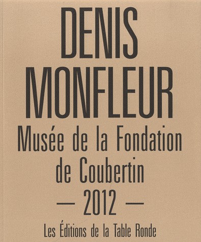 Denis Monfleur: Musée de la Fondation de Coubertin 2012