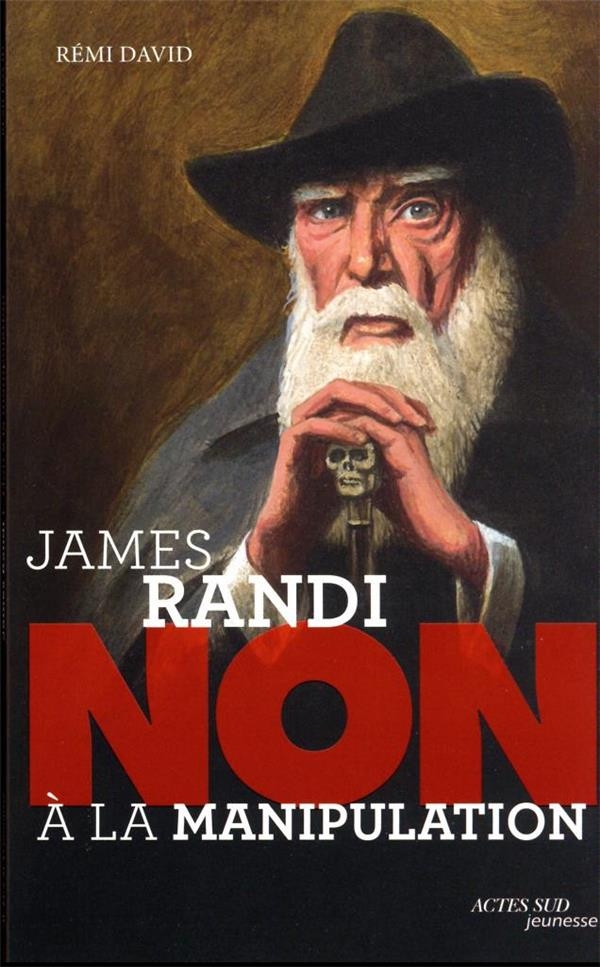 James Randi : Non à la manipulation