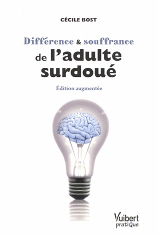 Différence et souffrance de l'adulte surdoué - Édition augmentée