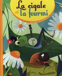 Les fables de la Fontaine: La cigale et la fourmi - Dès 3 ans