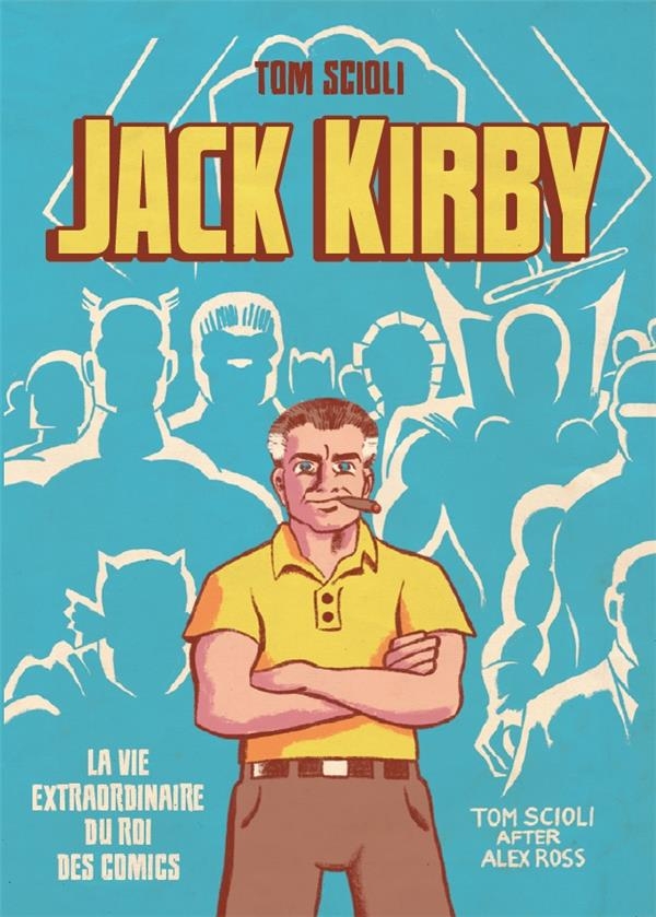 Il Etait une Fois Jack Kirby