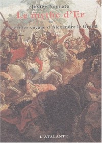 Le Mythe d'Er ou Le dernier voyage d'Alexandre le Grand