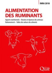 Alimentation des ruminants: Apports nutritionnels - Besoins et réponses des animaux - Rationnement - Tables des valeurs des aliments