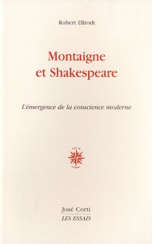 Montaigne et Shakespeare : L'émergence de la conscience moderne