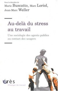 Au-delà du stress au travail : Une sociologie des agents publics au contact des usagers