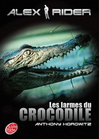 Alex Rider - Tome 8 - Les larmes du crocodile