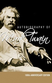 Autobiography Of Mark Twain - 100Th Anniversary Edition