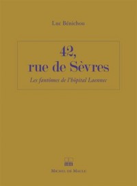 42, rue de Sèvres : Les fantômes de l'hôpital Laënnec