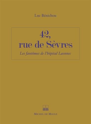 42, rue de Sèvres : Les fantômes de l'hôpital Laënnec