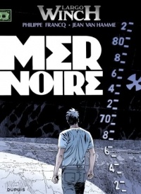 Largo Winch - tome 17 - Mer noire