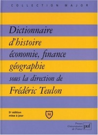 Dictionnaire d'histoire, économie, finance, géographie