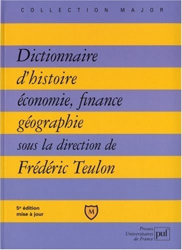 Dictionnaire d'histoire, économie, finance, géographie