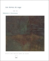 Les Dames de nage de Monique Frydman, 1992-1995