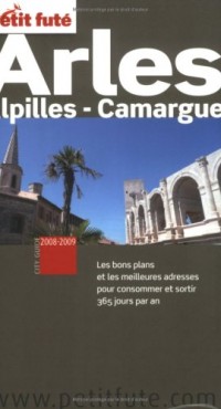 Petit Futé Arles : Alpilles - Camargue