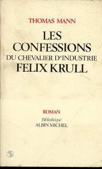 Les Confessions du chevalier d'industrie Félix Krull