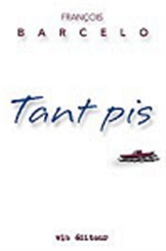 Tant Pis [9782890057326]