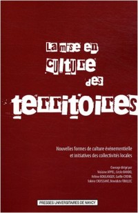 La mise en culture des territoires : Nouvelles formes de culture événementielle et initiatives des collectivités locales