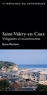 Saint-Valéry-en-Caux, villégiature et reconstruction