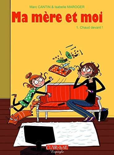 Ma mère et moi  Tome 1 : Chaud devant !
