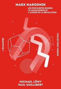 Marx narodnik: Les populistes russes, le communisme et l’avenir de la révolution