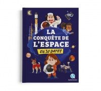 La conquête de l'espace en 30 dates: Les grandes étapes de la découverte de l'univers !