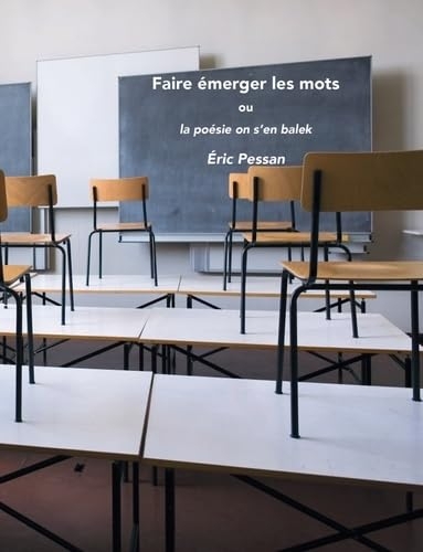 Faire émerger des mots : ou la poésie on s'en balek