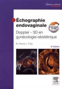 Échographie endovaginale Doppler - 3D: en gynécologie-obstétrique