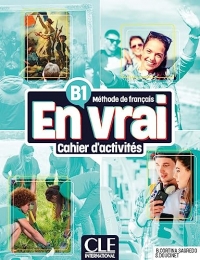En vrai - Niveau B1 - Cahier d'activités + Audio en ligne