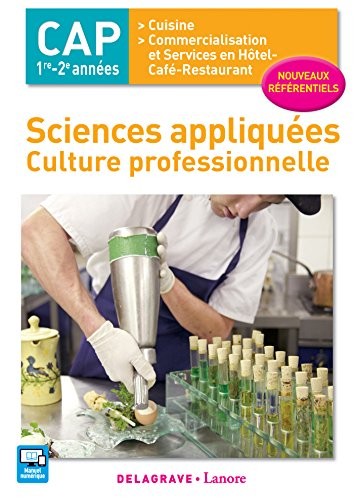 Sciences Appliquées : culture Professionnelle, 1re et 2e années CAP Cuisine, Commercialisation et Service en Café-Hôtel-Restaurant - Pochette élève