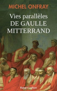 De Gaulle / Mitterrand : les vies parallèles